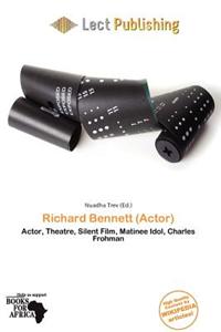 Richard Bennett (Actor)