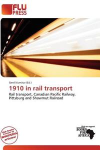 1910 in Rail Transport