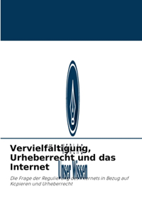 Vervielfältigung, Urheberrecht und das Internet