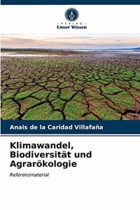 Klimawandel, Biodiversität und Agrarökologie