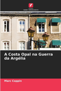 A Costa Opal na Guerra da Argélia