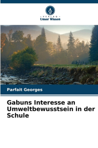 Gabuns Interesse an Umweltbewusstsein in der Schule