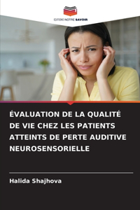 Évaluation de la Qualité de Vie Chez Les Patients Atteints de Perte Auditive Neurosensorielle
