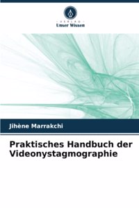 Praktisches Handbuch der Videonystagmographie