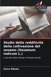 Studio della redditività della coltivazione del sesamo (Sesamum indicum L.)