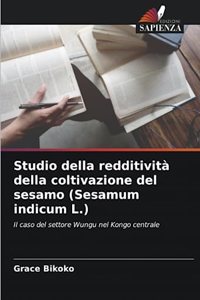 Studio della redditività della coltivazione del sesamo (Sesamum indicum L.)