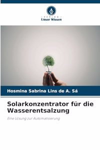 Solarkonzentrator für die Wasserentsalzung