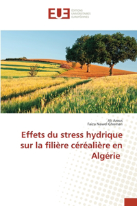 Effets du stress hydrique sur la filière céréalière en Algérie