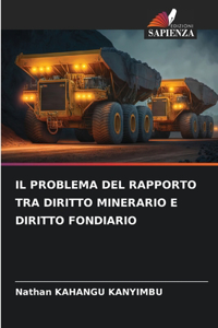 Problema del Rapporto Tra Diritto Minerario E Diritto Fondiario
