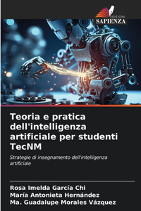 Teoria e pratica dell'intelligenza artificiale per studenti TecNM
