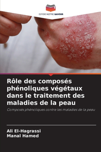Rôle des composés phénoliques végétaux dans le traitement des maladies de la peau