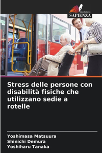Stress delle persone con disabilità fisiche che utilizzano sedie a rotelle