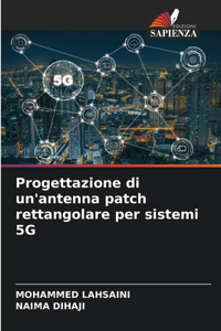 Progettazione di un'antenna patch rettangolare per sistemi 5G