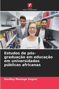 Estudos de pós-graduação em educação em universidades públicas africanas