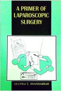 A PRIMER OF LAPAROSCOPIC SURGERY