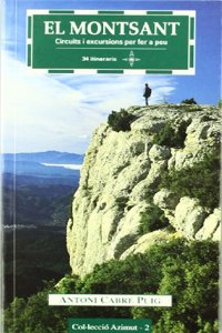 El Montsant: Circuits i excursions per fer a peu