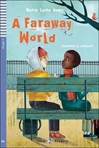 Teen ELI Readers - English: A Faraway World + downloadable audio