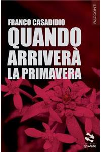 Quando arriverà la primavera