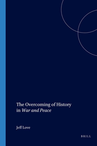 Overcoming of History in <i>War and Peace</i>