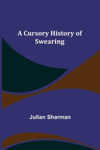 Cursory History of Swearing