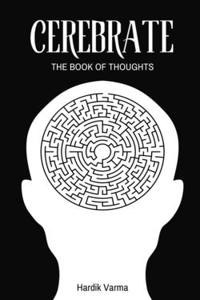 Cerebrate: The Book Of Thoughts
