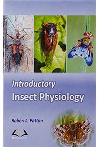 INTRODUCTORY INSECT PHYSIOLOGY....Patton, R.L.