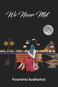 We Never Met