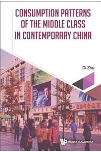 Consumption Patterns Of The Middle Class In Contemporary China