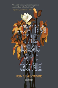 Loving the Dead and Gone