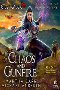 Chaos and Gunfire [Dramatized Adaptation]