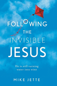 Following The Invisible Jesus