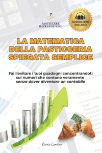 La Matematica della Pasticceria Spiegata Semplice