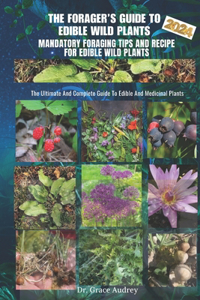 The Forager's Guide to Edible Wild Plants