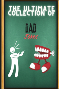 The Ultimate Collection of Dad jokes