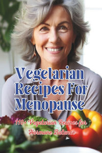 Vegetarian Recipes For Menopause