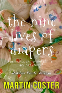 Nine Lives of Diapers (Rubber Pants Version)