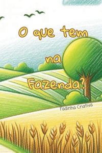 O que tem na Fazenda?