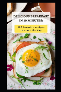 Delicious Breakfast in 10 Minutes