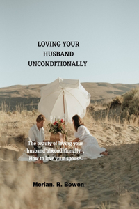 Loving Your Husband Unconditionally