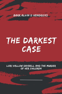 The Darkest Case