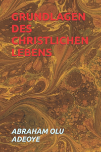 Grundlagen Des Christlichen Lebens