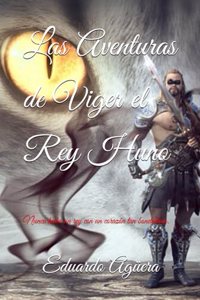 aventuras de Viger el Rey Huno: Nunca hubo un rey con un corazón tan bondadoso