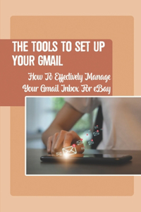 Tools To Set Up Your Gmail