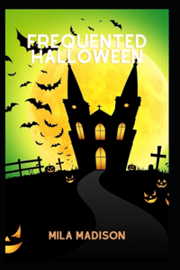 Frequented Halloween