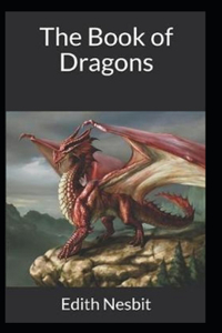 The Book of Dragons (Illustrated edition)