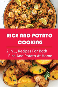 Rice And Potato Cooking