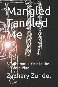 Mangled Tangled Me