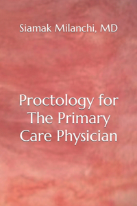 Proctology for The Primary Care Physician