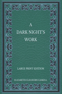 A Dark Night's Work - Large Print Edition