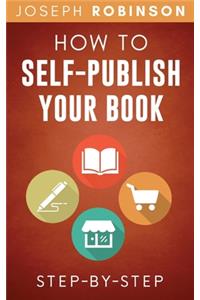 How To Self-Publish Your Book